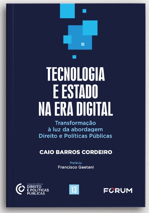 Capa de Tecnologia e Estado na Era Digital, de Caio Barros Cordeiro