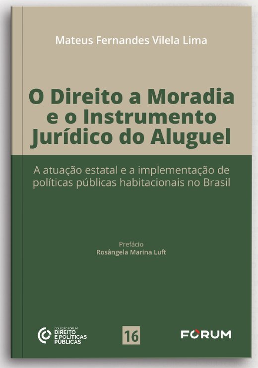 Capa de O Direito à Moradia e o Instrumento Jurídico do Aluguel, de Mateus Fernandes Vilela Lima